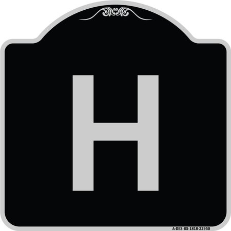 SIGNMISSION Sign with Letter H Heavy-Gauge Aluminum Architectural Sign, 18" x 18", BS-1818-22950 A-DES-BS-1818-22950